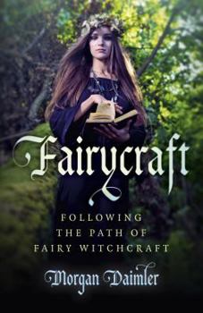 Paperback Fairycraft: Following the Path of Fairy Witchcraft Book