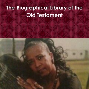 Paperback The Biographical Library of the Old Testament Book
