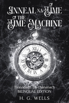 Inneal na Tìme / The Time Machine (Scots Gaelic Edition)