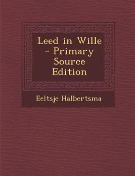 Paperback Leed in Wille [Western Frisian] Book