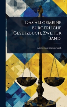 Hardcover Das allgemeine bÃ1/4rgerliche Gesetzbuch, Zweiter Band. [German] Book