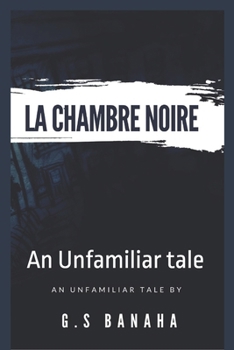 Paperback La Chambre Noire: An Unfamiliar tale Book