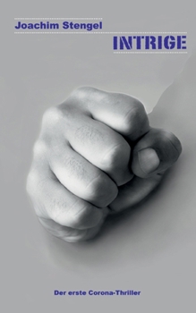 Paperback Intrige: Der erste Corona-Thriller [German] Book