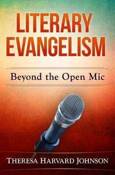 Paperback Literary Evangelism: Beyond The Open Mic Book