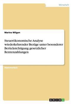 Paperback Steuerökonomische Analyse wiederkehrender Bezüge unter besonderer Berücksichtigung gesetzlicher Rentenzahlungen [German] Book