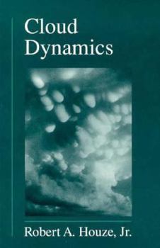 Paperback Cloud Dynamics, Volume 53 (International Geophysics) Book