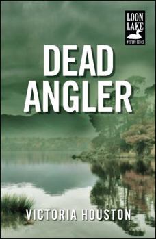Dead Angler - Book #1 of the A Loon Lake Mystery