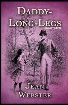 Paperback Daddy Long-Legs Annotated Book