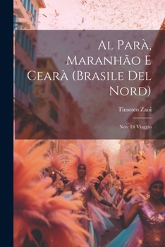 Paperback Al Parà, Maranhão E Cearà (Brasile Del Nord): Note Di Viaggio [Italian] Book