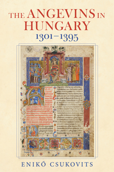 Paperback The Angevins in Hungary 1301-1395 Book