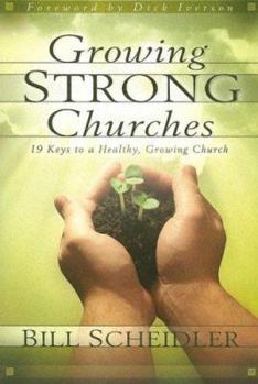 Paperback Growing Strong Churches: 19 Keys to a Healthy, Growing Church Book