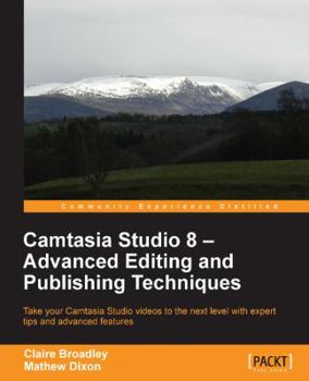 Paperback Camtasia Studio 8: Advanced Editing and Publishing Techniques Book