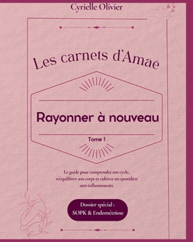 Paperback Rayonner à nouveau: Les carnets d'Amaë [French] Book
