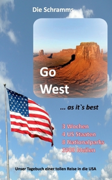 Paperback Go West ... as it's best: Unser Tagebuch einer tollen Reise in die USA [German] Book