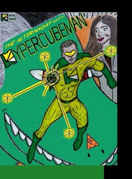 Hardcover Hypercubeman: The Alternaday Rebirth Book