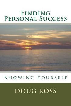 Paperback Finding Personal Success: Knowing Yourself Book