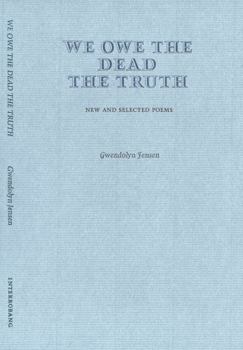 We Owe the Dead the Truth - Trade Paperback