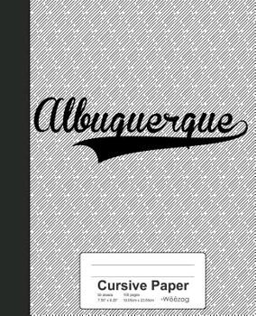Paperback Cursive Paper: ALBUQUERQUE Notebook Book