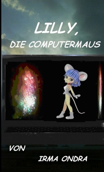 Paperback Lilly, die Computermaus [German] Book