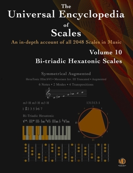 Paperback The Universal Encyclopedia of Scales Volume 10: Bi-Triadic Hexatonic Scales Book