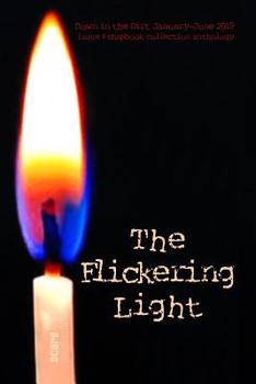 Paperback The Flickering Light: Down in the Dirt magazine January-June 2019 issue and chapbook collection anthology Book