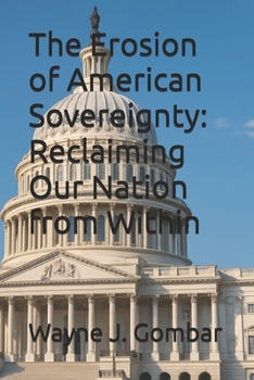 Paperback The Erosion of American Sovereignty: Reclaiming Our Nation from Within Book