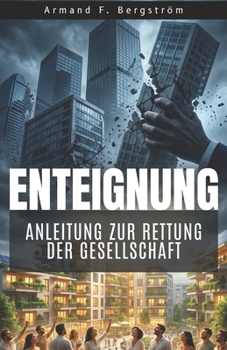 Paperback Enteignung - Handbuch für Politiker, die das Richtige tun wollen [German] Book