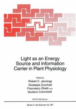 Paperback Light as an Energy Source and Information Carrier in Plant Physiology Book