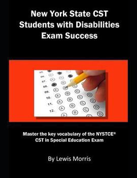 Paperback New York State CST Students with Disabilities Exam Success: Master the Key Vocabulary of the NYSTCE CST in Special Education Exam Book