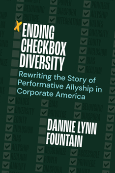 Paperback Ending Checkbox Diversity: Rewriting the Story of Performative Allyship in Corporate America Book