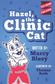 Paperback Hazel, the Clinic Cat: Vet Book for Kids Book