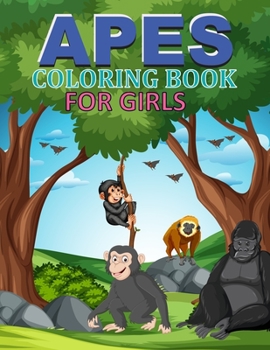 Paperback Apes Coloring Book For Girls: Apes Coloring Book For Adults Book