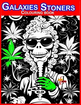 Paperback Galaxies Stoners Coloring BooK: Forget your standard landscapes and tired florals. "Galaxies Stoners" isn't just a coloring book – it's a ... to an intergalactic coloring adventure. [Large Print] Book