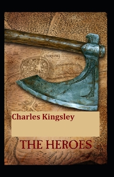 Paperback The Heroes: (illustrated edition) Book