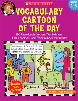 Paperback Vocabulary Cartoon of the Day: Grades 4-6: 180 Reproducible Cartoons That Help Kids Build a Robust and Prodigious Vocabulary Book