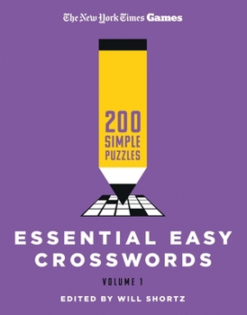 New York Times Games Easy Crossword Puzzle Omnibus Volume 19: 200 Solvable Puzzles from the Pages of The New York Times