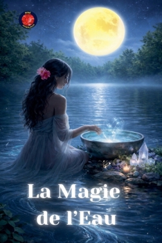 La Magie de l'Eau