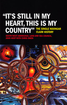 "It's Still in My Heart, This is My Country": The Single Noongar Claim History