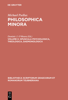 Hardcover Opuscula Psychologica, Theologica, Daemonologica [Greek, Ancient (To 1453)] Book