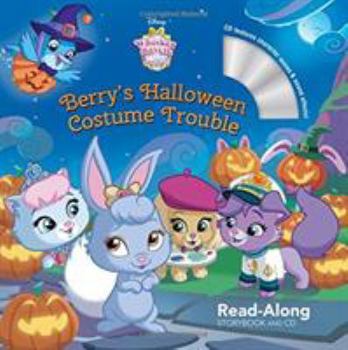 Paperback Whisker Haven Tales with the Palace Pets: Berry's Halloween Costume Trouble: Read-Along Storybook and CD [With Audio CD] Book