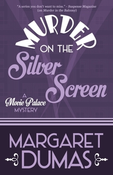 Murder on the Silver Screen - Book #3 of the Movie Palace Mystery