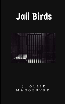 Paperback Jail Birds: An Erotic Adventure Book