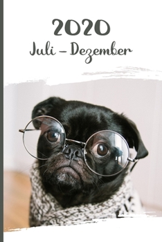 Kalender 2020: Mops Hunde Tageskalender 2. Halbjahr Juli Dezember ca DIN A5 wei� �ber 190 Seiten