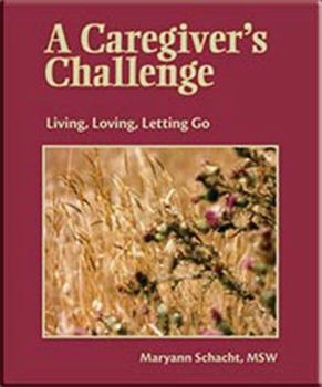 Paperback A Caregiver's Challenge: Living, Loving, Letting Go (Second Edition) Book