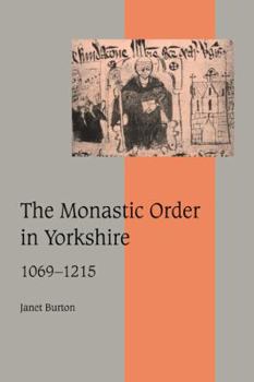 Paperback The Monastic Order in Yorkshire, 1069 1215 Book