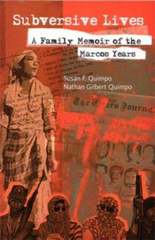 Subversive Lives: A Family Memoir of the Marcos Years - Book #130 of the Ohio RIS Southeast Asia Series