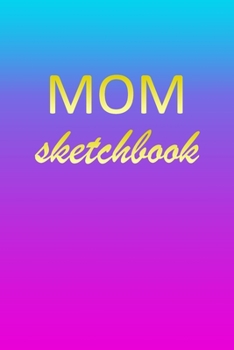 Mom: Sketchbook | Blank Imaginative Sketch Book Paper | Pink Blue Gold Custom Letter M Personalized Cover | Teach & Practice Drawing for Experienced & ... Doodle Pad | Create, Imagine & Learn to Draw