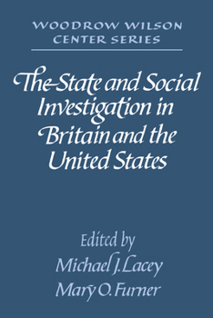 The State and Social Investigation in Britain and the United States (Woodrow Wilson Centre) (Woodrow Wilson Centre Series)