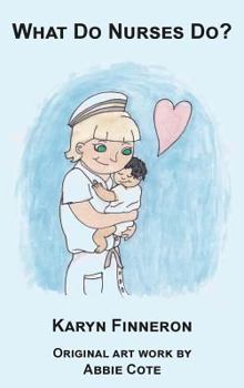 Hardcover What Do Nurses Do? Book