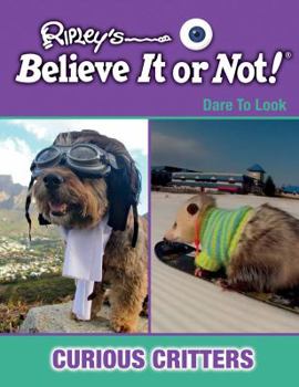 Curious Critters - Book  of the Ripley's Believe It or Not! Dare to Look